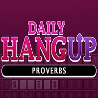 Daily HangUp: Proverbs